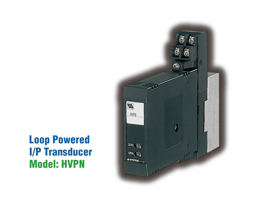 Loop Powered I/P Transducer Model: HVPN